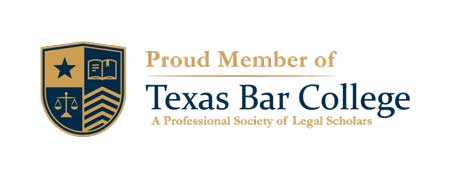 Proud Member of Texas Bar College | A Professional Society of Legal Scholars